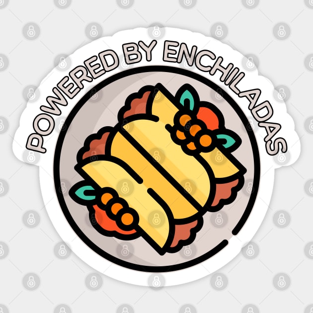 Powered by Enchiladas Sticker by HolidayBug